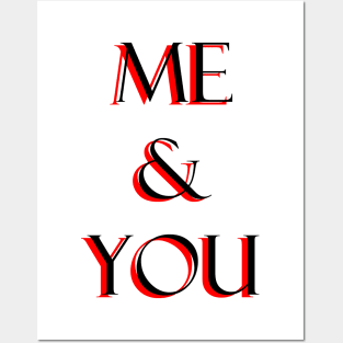 Me and you Posters and Art